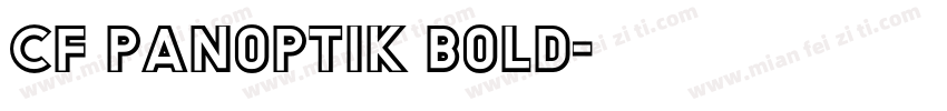 CF Panoptik Bold字体转换
